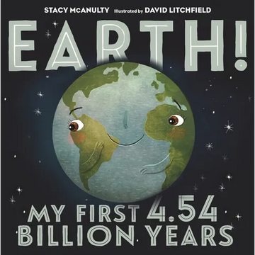 Earth! My First 4.54 Billion Years - Hardcover