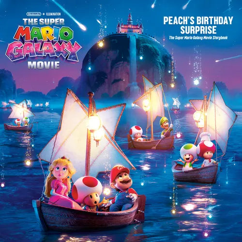The Super Mario Galaxy Movie: Peach's Birthday Surprise: The Super Mario Galaxy Movie Storybook
