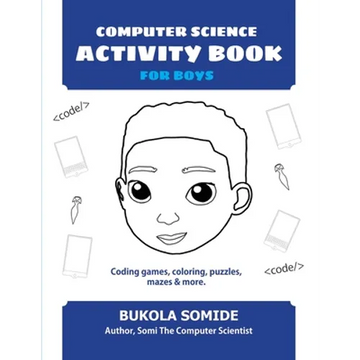 Computer Science Activity Book for Boys: Coding games, coloring, puzzles, mazes & more - Paperback