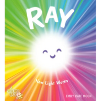 Ray: How Light Works - Hardcover