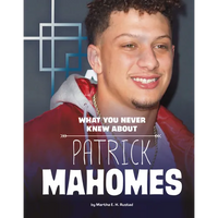 What You Never Knew about Patrick Mahomes - Paperback