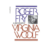Roger Fry: A Biography - Paperback