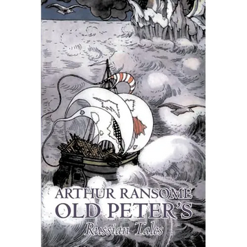 Old Peter's Russian Tales by Arthur Ransome, Fiction, Animals - Dragons, Unicorns & Mythical - Paperback