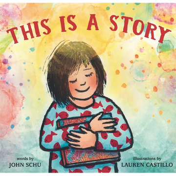 This Is a Story: (A Celebration of Books, Imagination, and the Library Experience for Kids Ages 4-8) - Hardcover