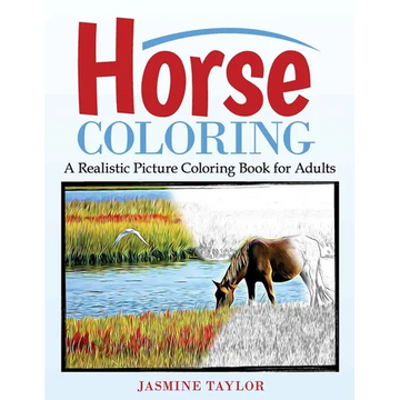 Horse Coloring: A Realistic Picture Coloring Book for Adults - Paperback