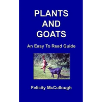 Plants And Goats An Easy To Read Guide - Paperback