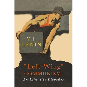 Left-Wing Communism: An Infantile Disorder - Paperback