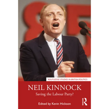 Neil Kinnock: Saving the Labour Party? - Paperback