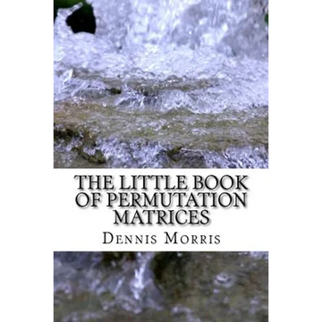 The Little Book of Permutation Matrices - Paperback