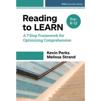Reading to Learn: A 7-Step Framework for Optimizing Comprehension, Pre-K-12 - Paperback