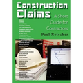 Construction Claims: A Short Guide for Contractors