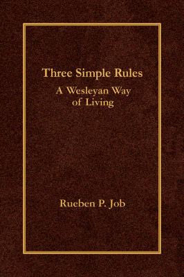 Three Simple Rules: A Wesleyan Way of Living - Hardcover