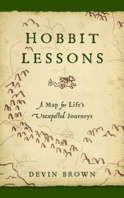 Hobbit Lessons: A Map for Life's Unexpected Journeys - Paperback