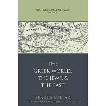 Rome, the Greek World, and the East: Volume 3: The Greek World, the Jews, and the East - Paperback