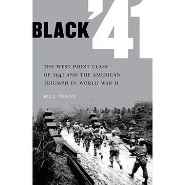 Black '41: The West Point Class of 1941 and the American Triumph in World War II - Paperback