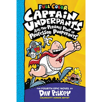 Captain Underpants and the Perilous Plot of Professor Poopypants: Color Edition (Captain Underpants #4): From the Creator of Dog Man: Volume 4 - Hardcover