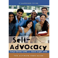 Self-Advocacy: The Ultimate Teen Guide - Hardcover