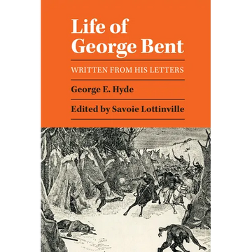 Life of George Bent: Written from His Letters - Paperback