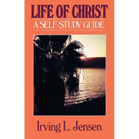 The Life of Christ- Jensen Bible Self Study Guide - Paperback