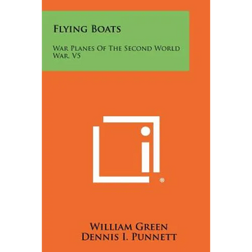 Flying Boats: War Planes of the Second World War, V5 - Paperback