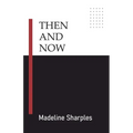 Then and Now