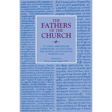 Commentary on Saint John and the Apostle and Evalngelist Homilies 48-88 - Paperback