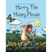 Harry The Happy Mouse - Anniversary Special Edition: The must have book for children on kindness - Paperback