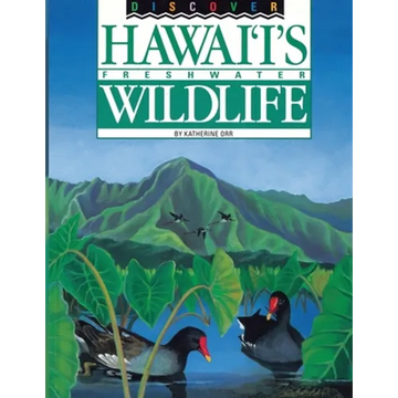 Discover Hawaii's Freshwater Wildlife - Paperback