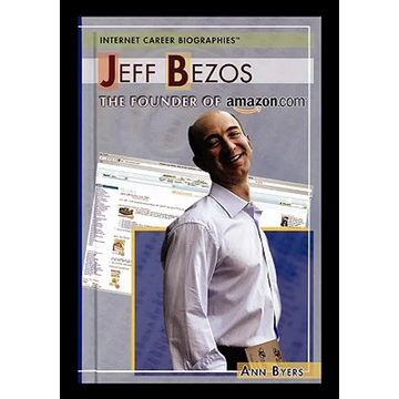 Jeff Bezos: The Founder of Amazon.com - Paperback