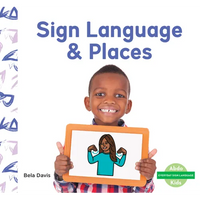 Sign Language & Places - Library Binding