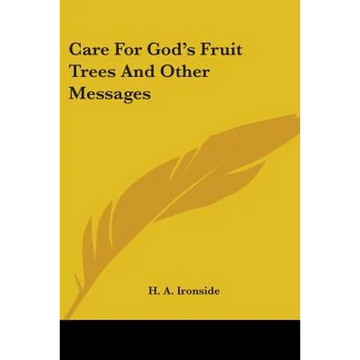 Care For God's Fruit Trees And Other Messages - Paperback