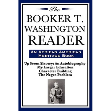 The Booker T. Washington Reader (an African American Heritage Book) - Paperback