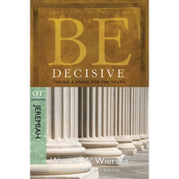 Be Decisive: Jeremiah, OT Commentary: Taking a Stand for the Truth - Paperback