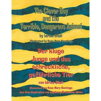 The Clever Boy and the Terrible, Dangerous Animal - Der kluge Junge und das schreckliche, gefährliche Tier: Bilingual English-German Edition / Zweispr - Paperback