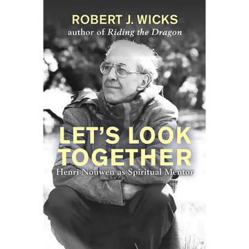 Let's Look Together: Henri Nouwen as Spiritual Mentor - Paperback