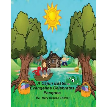 A Cajun Easter Evangeline Celebrates Pacques - Paperback