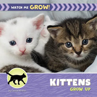 Kittens Grow Up - Library Binding