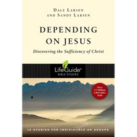 Depending on Jesus: Discovering the Sufficiency of Christ - Paperback