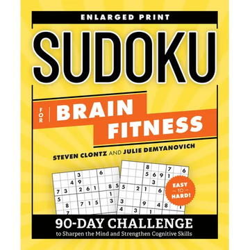 Sudoku for Brain Fitness: 90-Day Challenge to Sharpen the Mind and Strengthen Cognitive Skills - Paperback