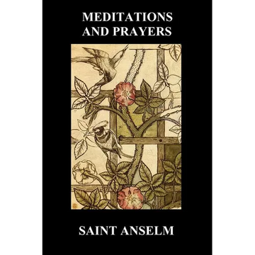 St. Anselm's Book of Meditations and Prayers - Paperback