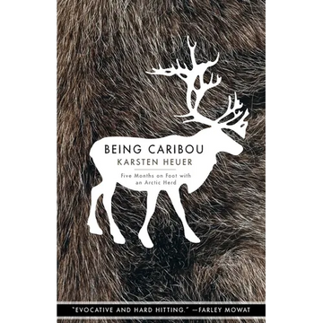 Being Caribou: Five Months on Foot with an Arctic Herd - Paperback