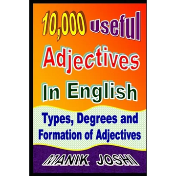 10,000 Useful Adjectives In English: Types, Degrees and Formation of Adjectives - Paperback