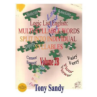 Logic List English: Multi-Syllable Words - Split into Individual Syllables: Vol. 2B - Paperback