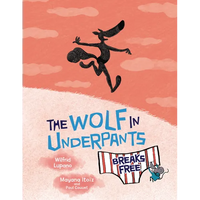 The Wolf in Underpants Breaks Free - Paperback