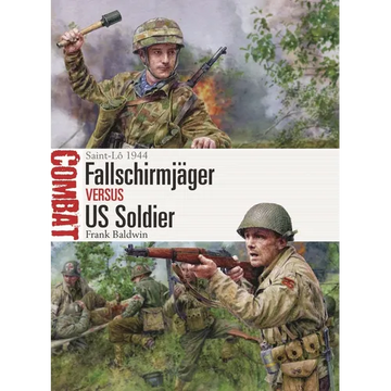 Fallschirmjäger Vs Us Soldier: Saint-Lô 1944 - Paperback