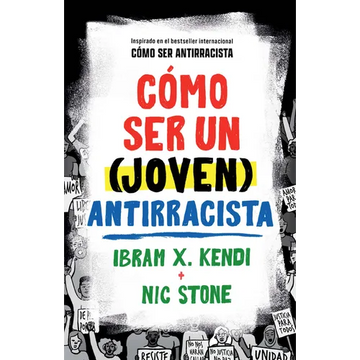 Cómo Ser Un (Joven) Antirracista / How to Be a (Young) Antiracist - Paperback