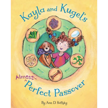 Kayla and Kugel's Almost-Perfect Passover - Paperback