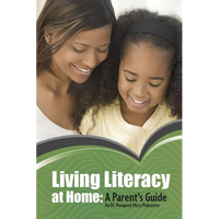 Living Literacy at Home: A Parent's Guide - Paperback