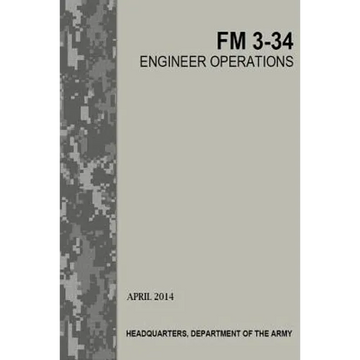 Engineer Operations: FM 3-34 - Paperback