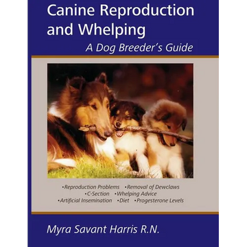 Canine Reproduction and Whelping: A Dog Breeder's Guide - Paperback